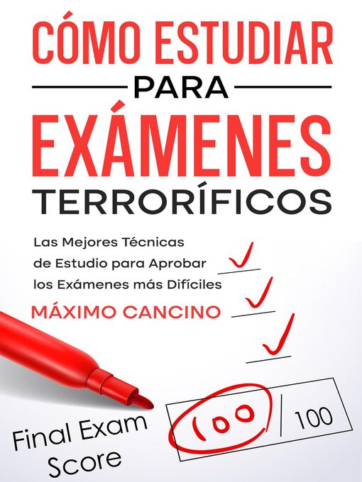 Title details for Cómo Estudiar para Exámenes Terroríficos by Máximo Cancino - Available